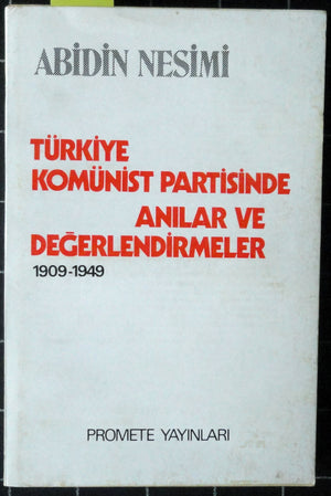 Türkiye Komünist Partisinde Anılar ve Değerlendirmeler  1909-1949