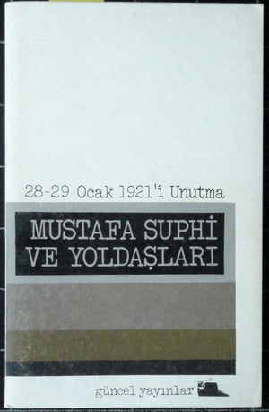Mustafa Suphi ve Yoldaşları 28-29 Ocak 1921'i Unutma
