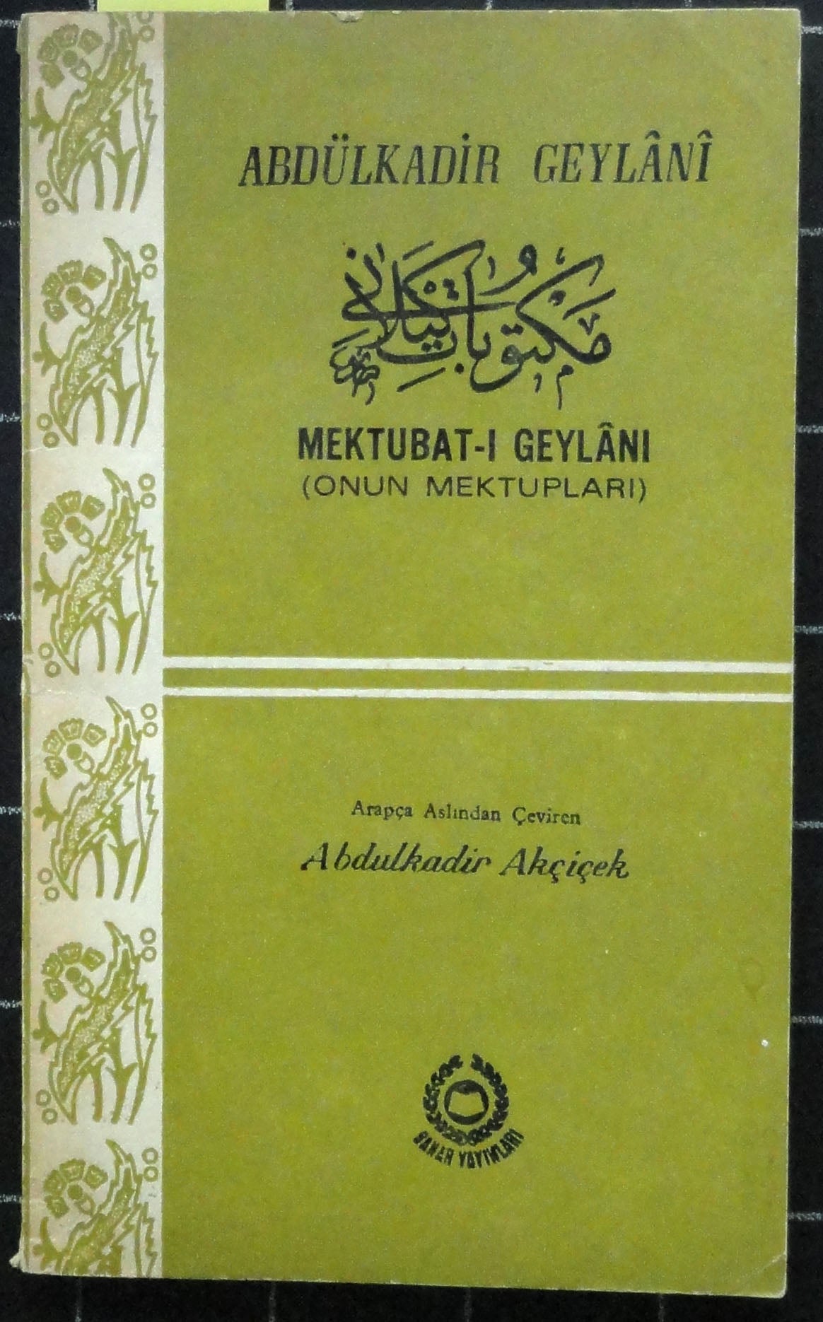 Mektubat-ı Geylani (Onun Mektupları)