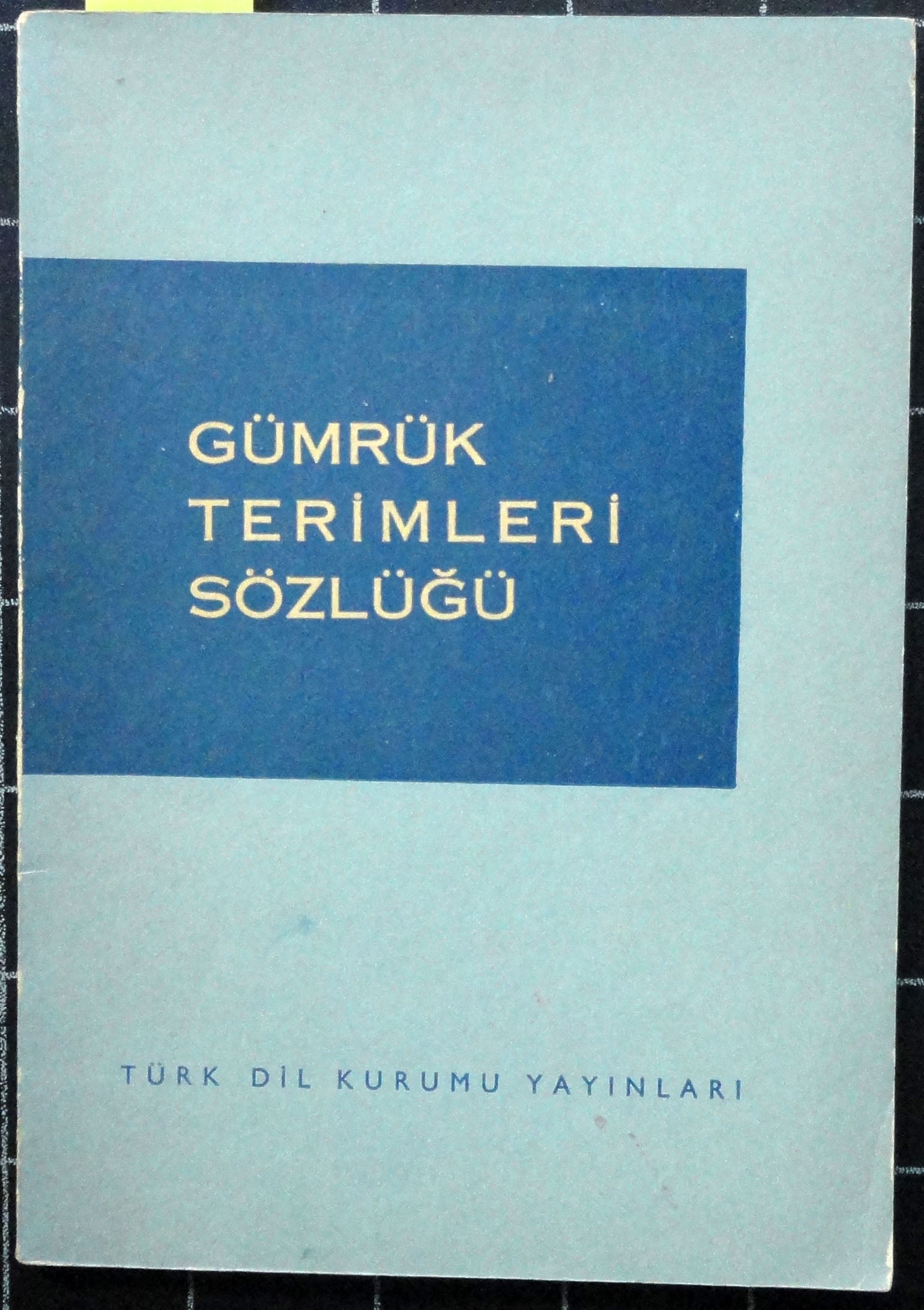 Gümrük Terimleri Sözlüğü