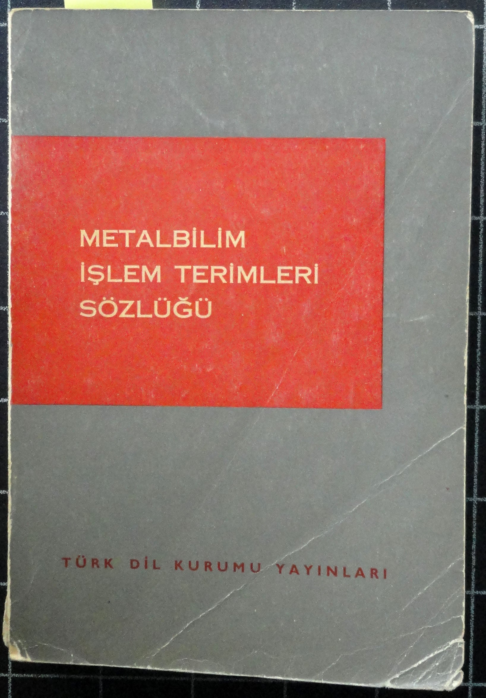Metalbilim İşlem Terimleri Sözlüğü