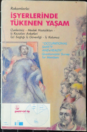 Rakamlarla İşyerlerinde Tükenen Yaşam-Üyelerimiz-Meslek Hastalıkları - İş Kazaları Anketleri - İşçi Sağlığı İş Güvenliği - İş Kolumuz