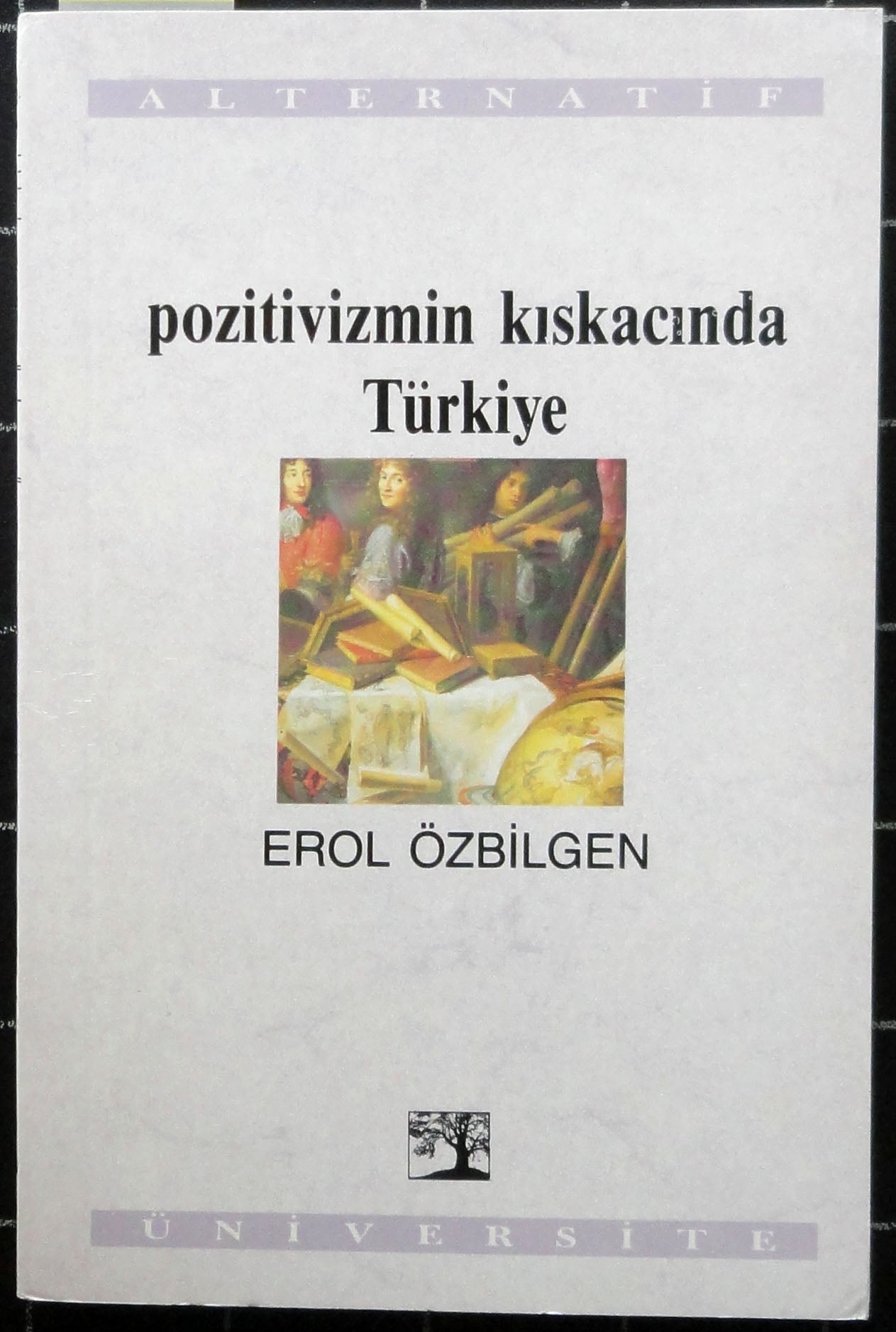 Pozitivizmin Kıskacında Türkiye