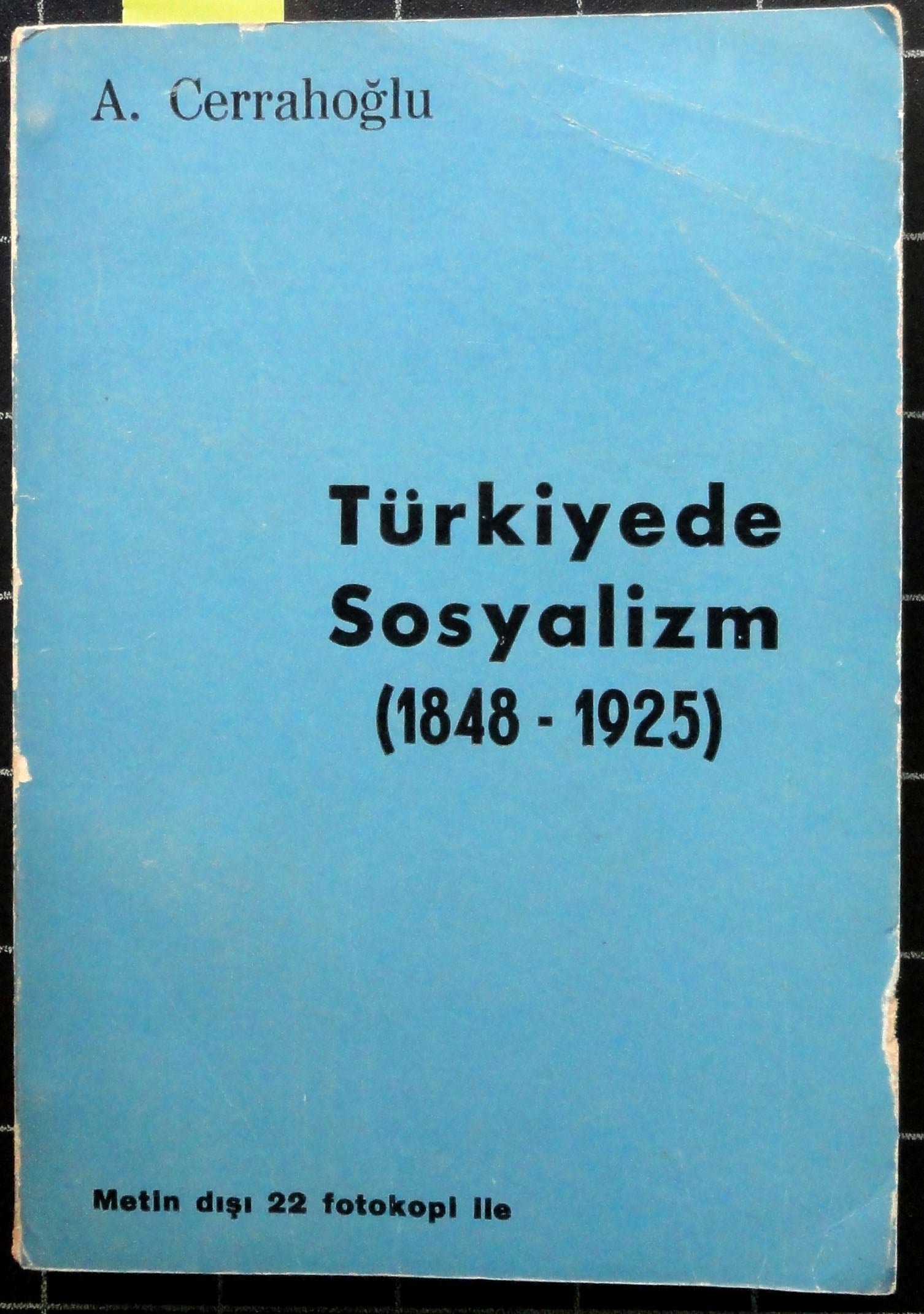 Türkiye'de Sosyalizm (1848-1925) Metin Dışı 22 Fotokopi İle