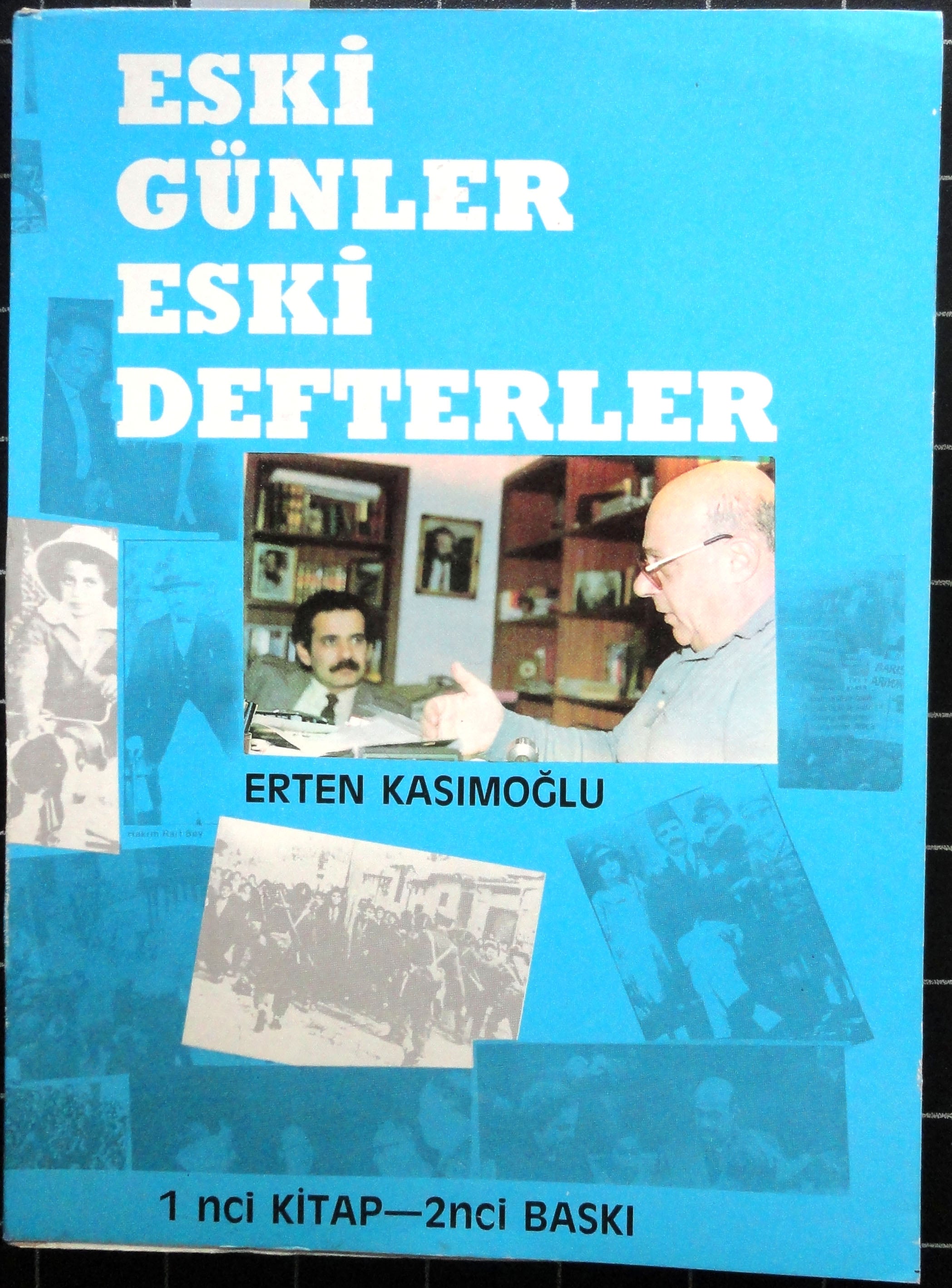 Eski Günler Eski Defterler Röportaj İnceleme Araştırma 1. Kitap