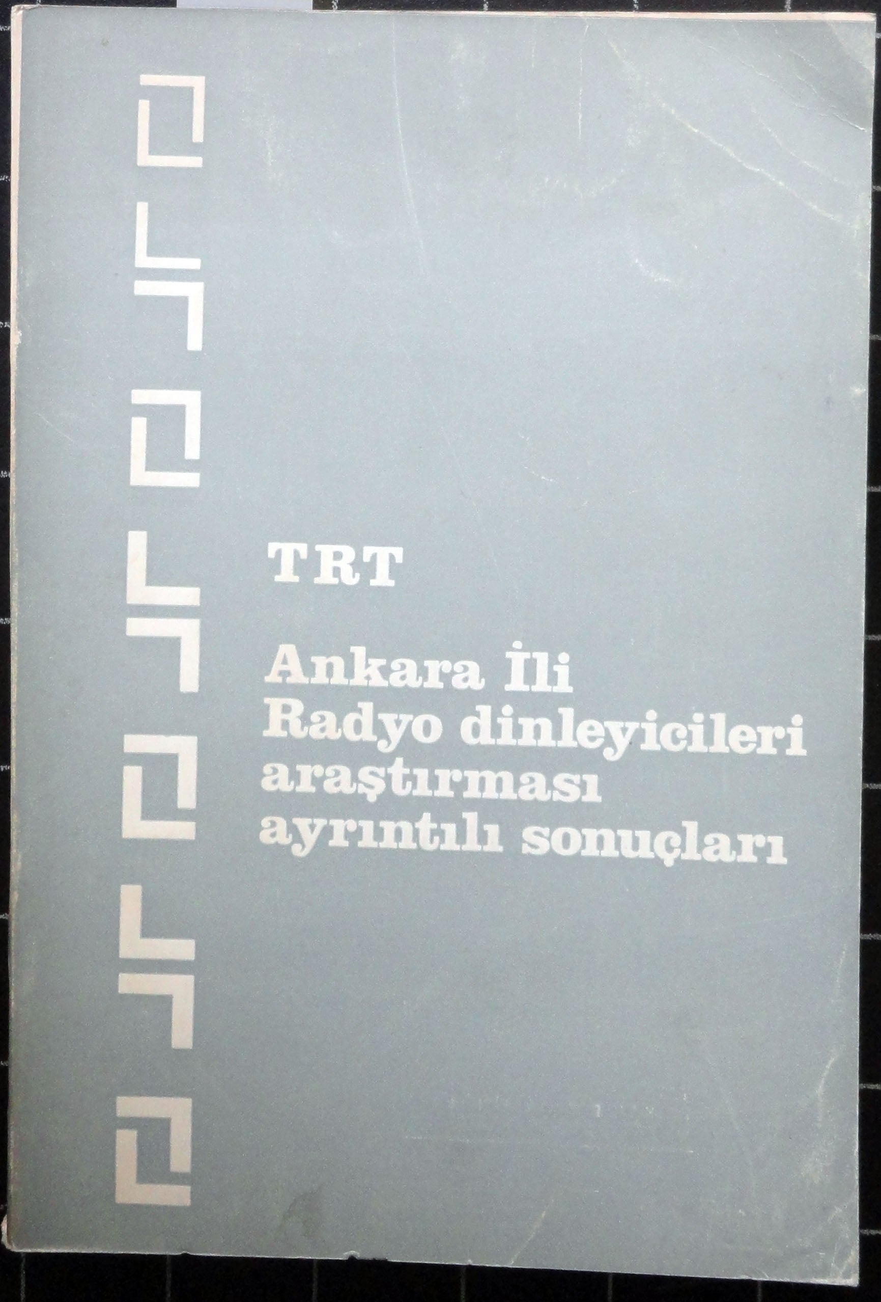 TRT Ankara İli Radyo Dinleyicileri Araştırması Ayrıntılı Sonuçları