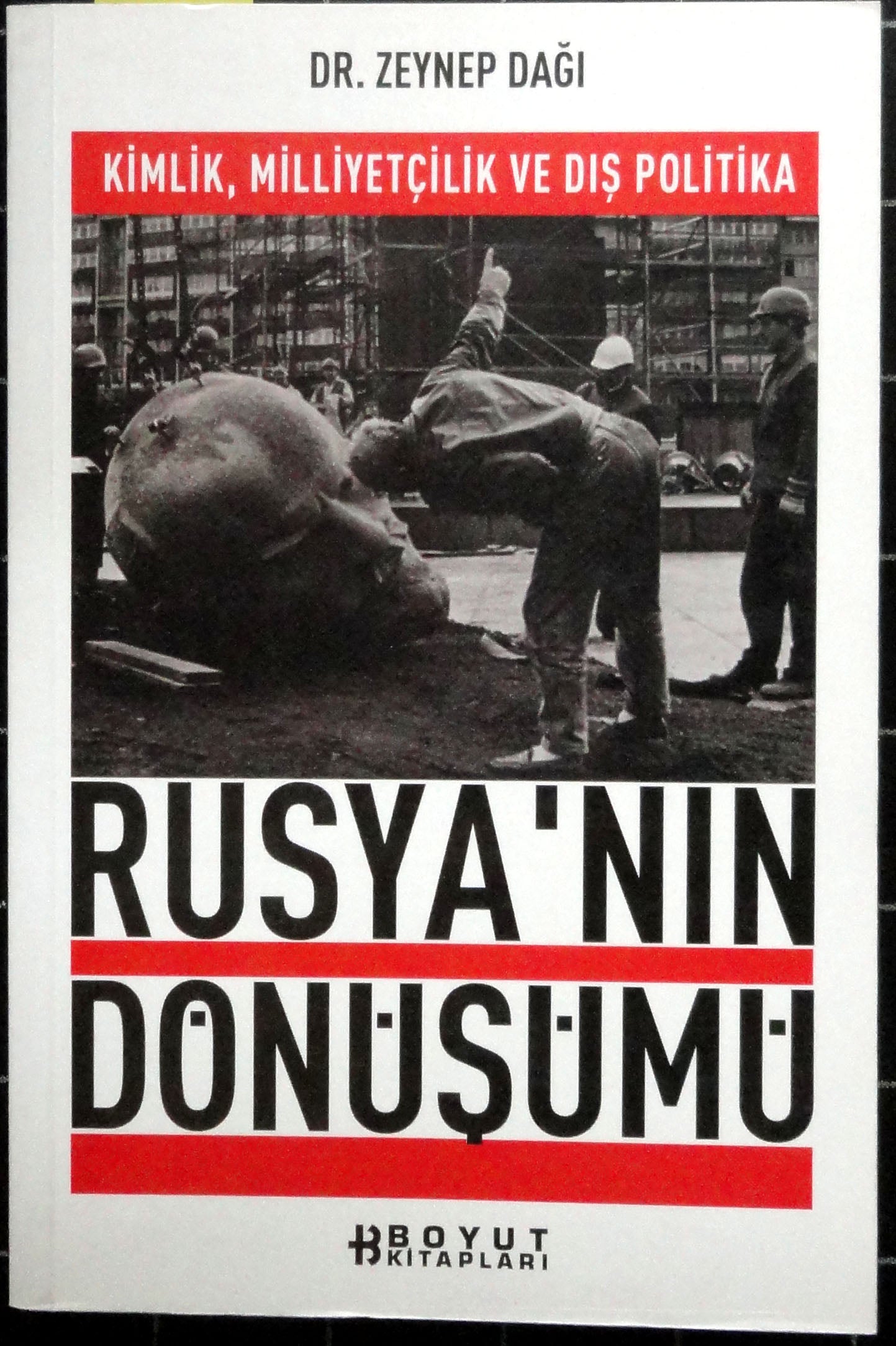 Kimlik ve Milliyetçilik ve Dış Politika Rusya'nın Dönüşümü