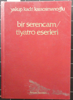 Bir Serencam / Tiyatro Eserleri