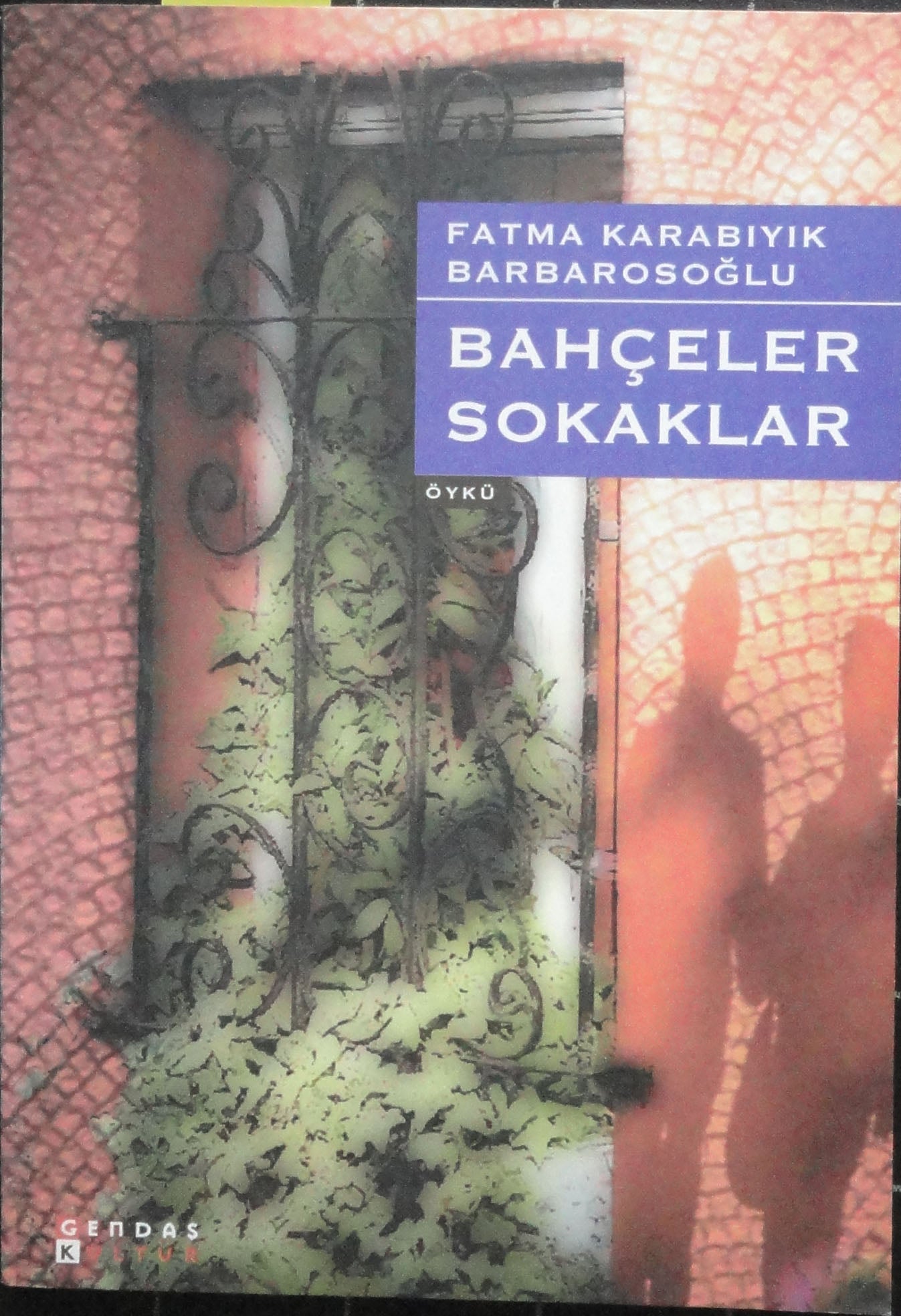 Bahçeler Sokaklar