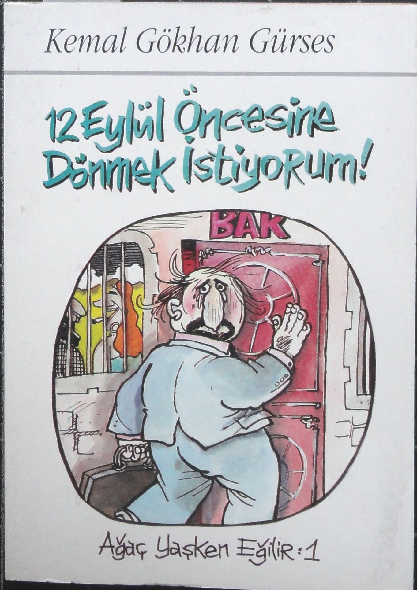 12 Eylül Öncesine Dönmek İstiyorum!