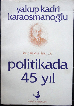 Politikada 45 Yıl<br>Bütün Eserleri 16