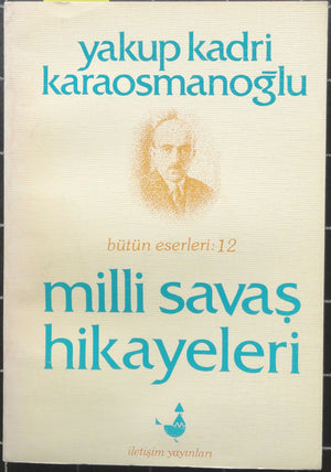Milli Savaş Hikayeleri<br>Bütün Eserleri 12