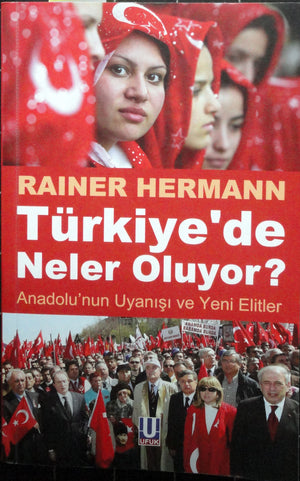 Türkiye'de Neler Oluyor ? Anadolu'nun Uyanışı ve Yeni Elitler