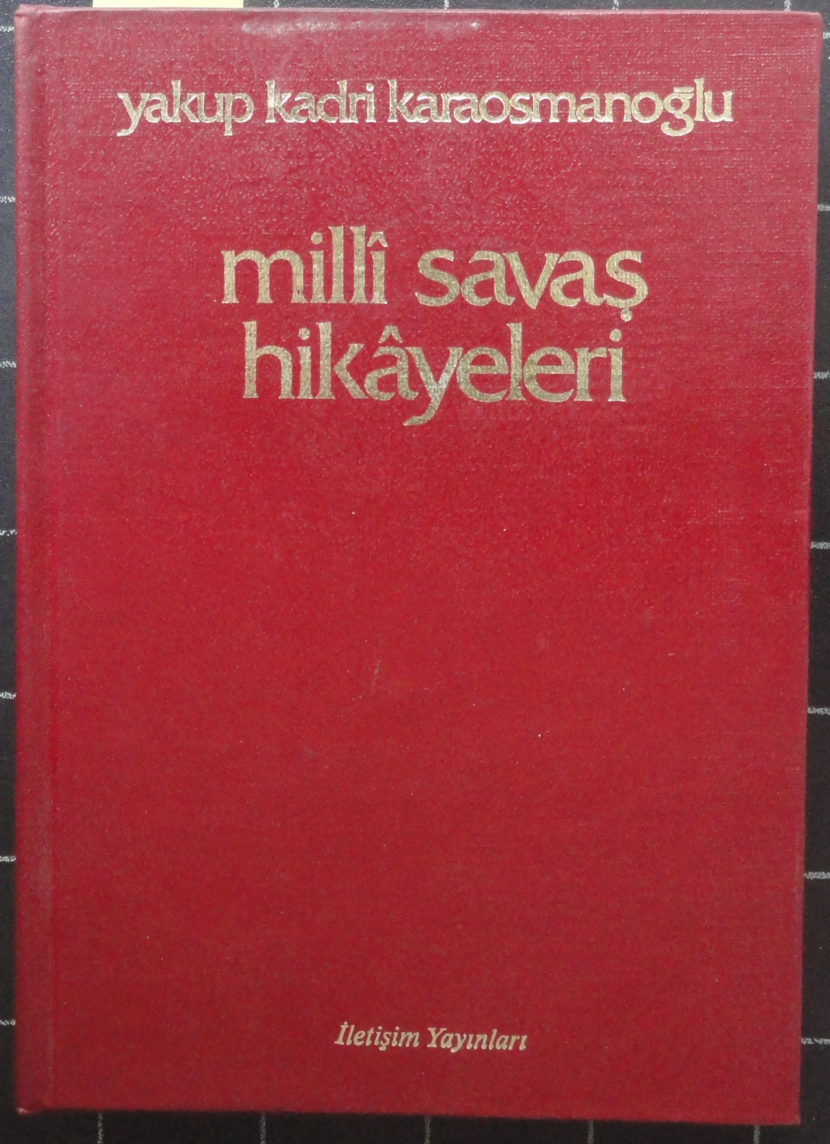 Milli Savaş Hikayeleri<br>Bütün Eserleri 12