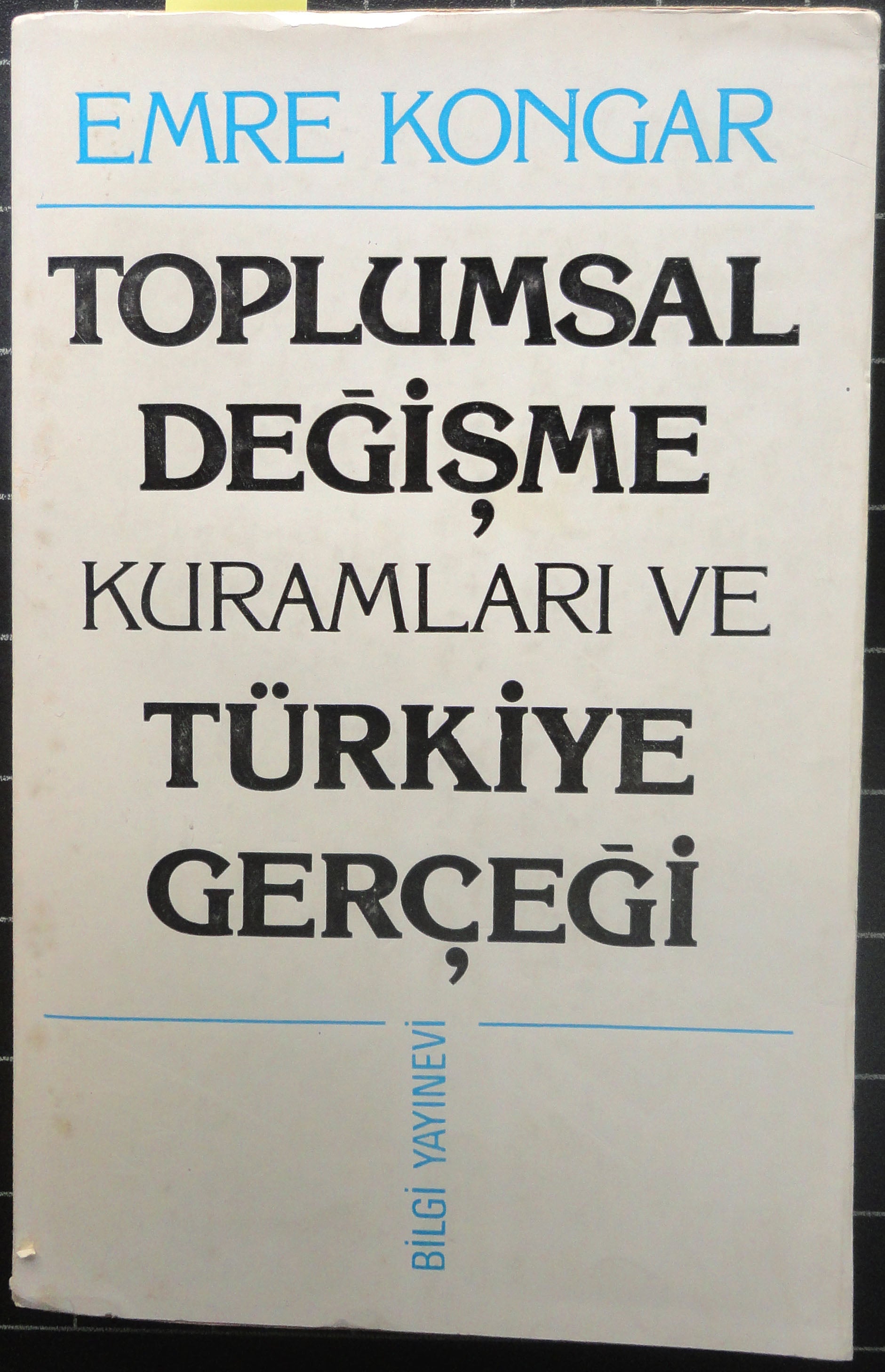 Toplumsal Değişme Kuramları ve Türkiye Gerçeği