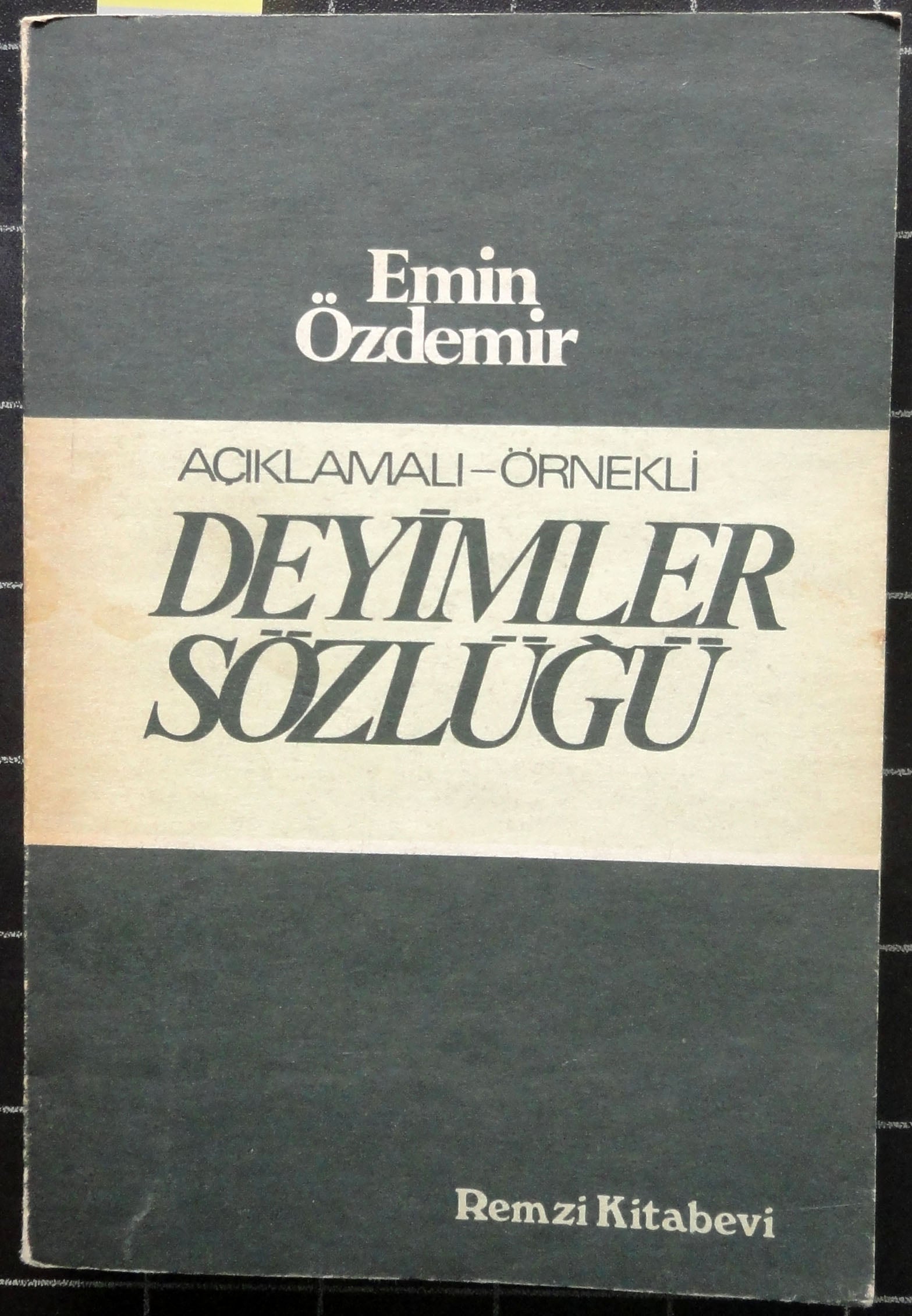 Açıklamalı Örnekli Deyimler Sözlüğü