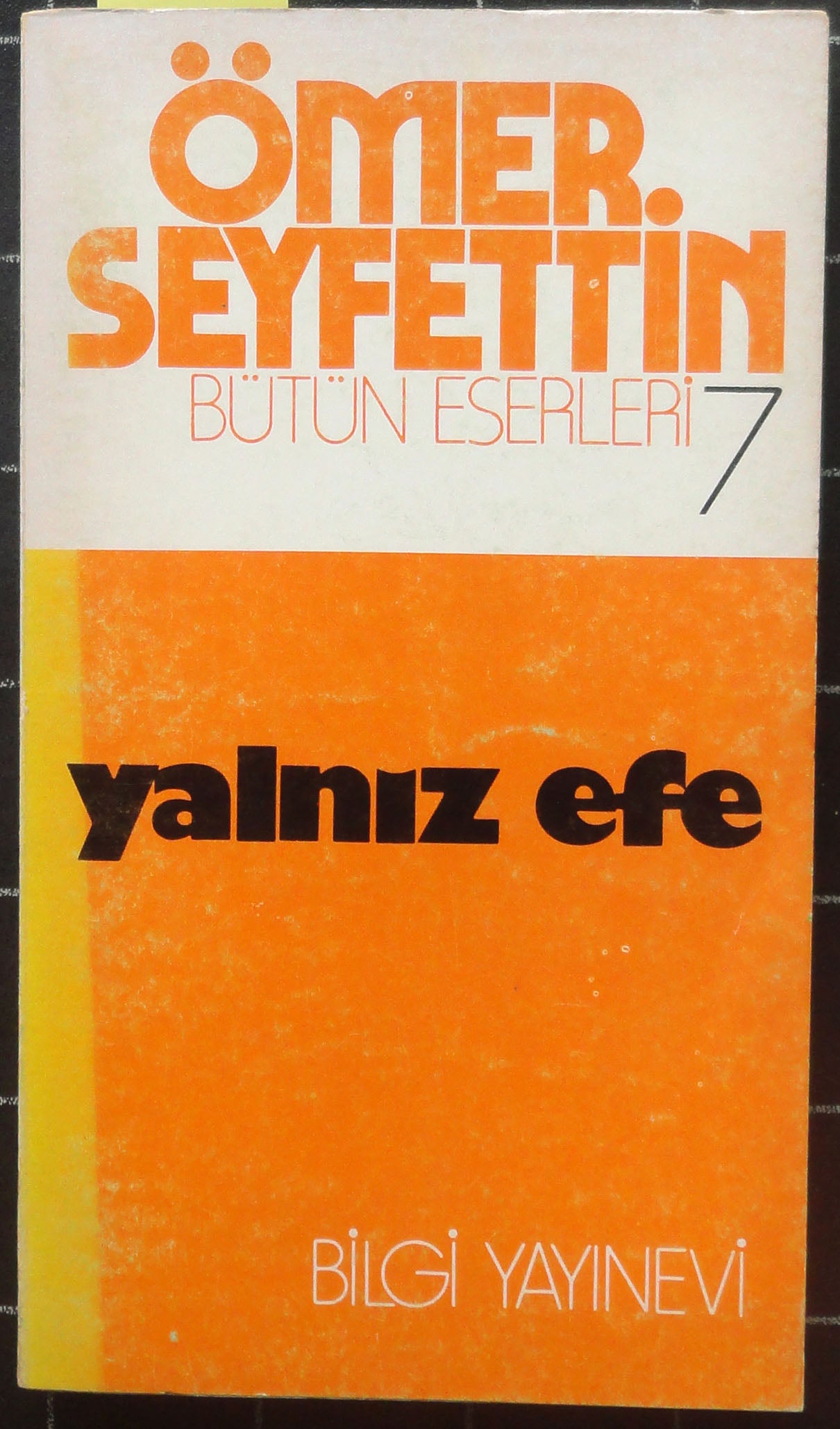 Yalnız Efe<br>Bütün Eserleri 7