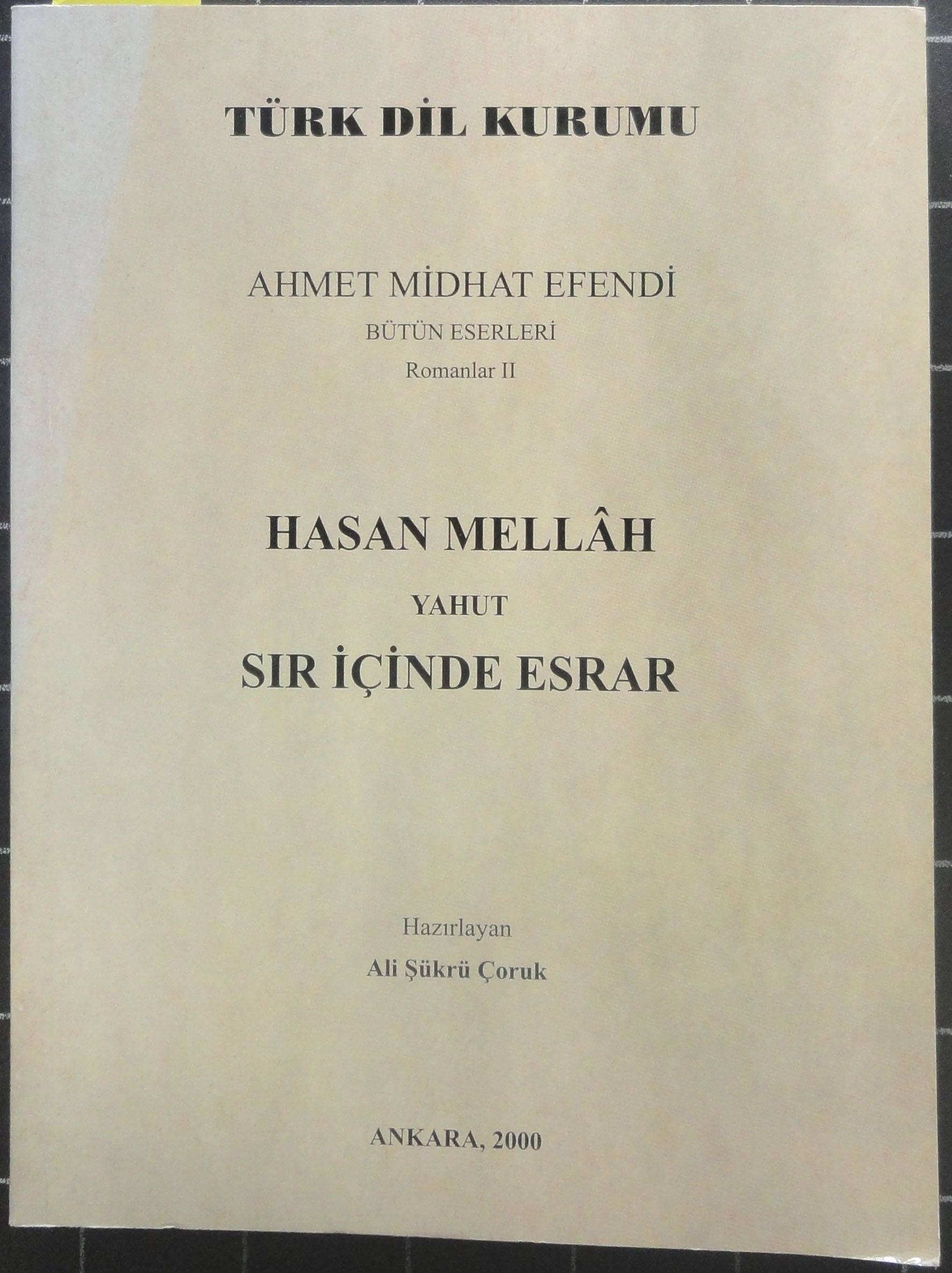 Hasan Mellah Yahut Sır İçinde Esrar<br>Bütün Eserleri Romanlar  II