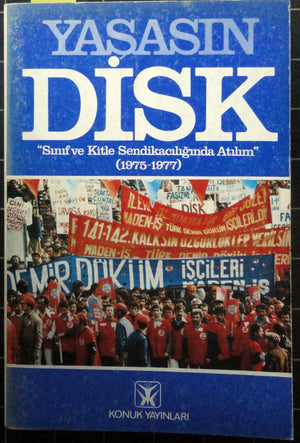 Yaşasın Disk Sınıf ve Kitle Sendikacılığında Atılım (1975-1977)