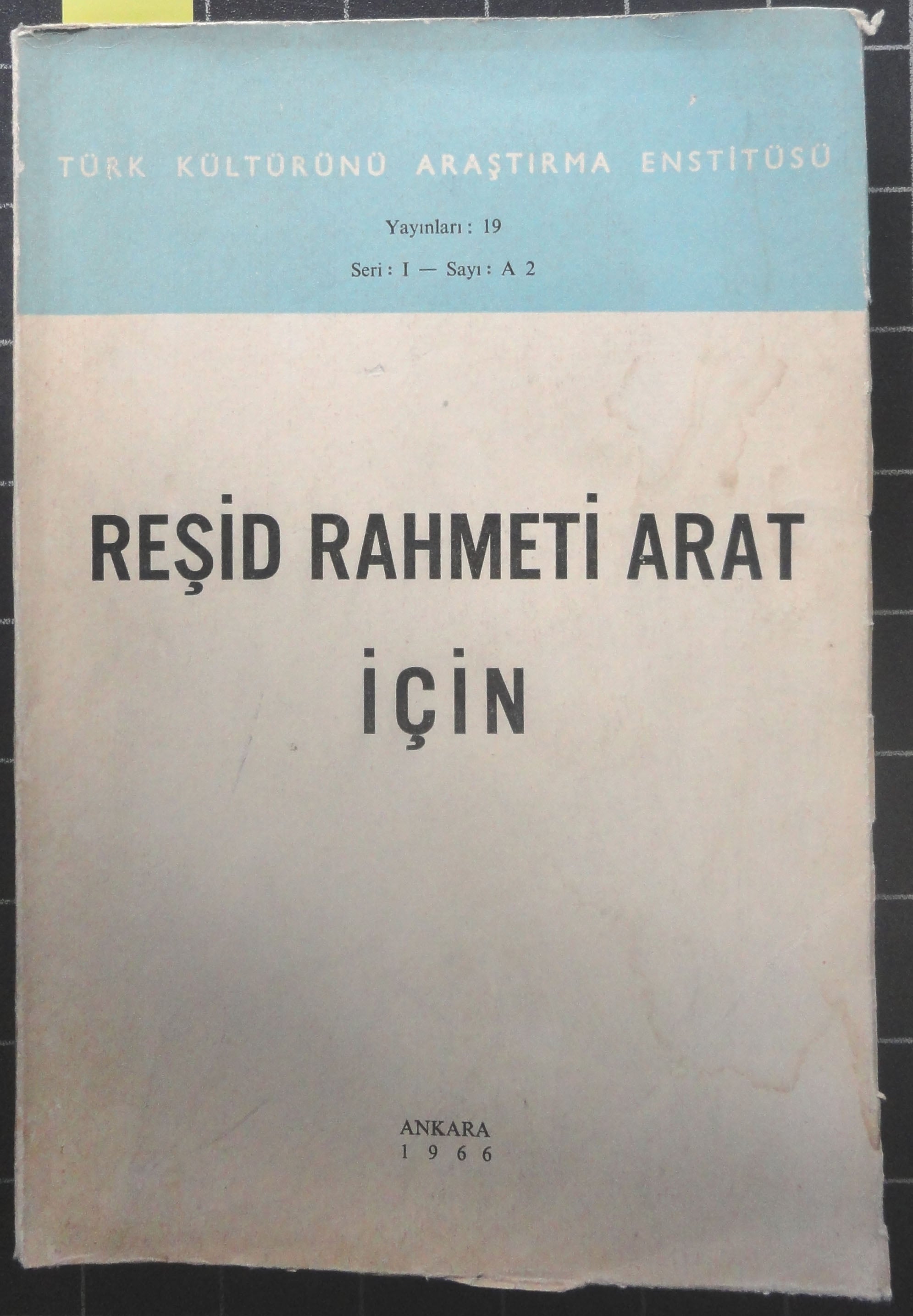 Reşid Rahmeti Arat İçin