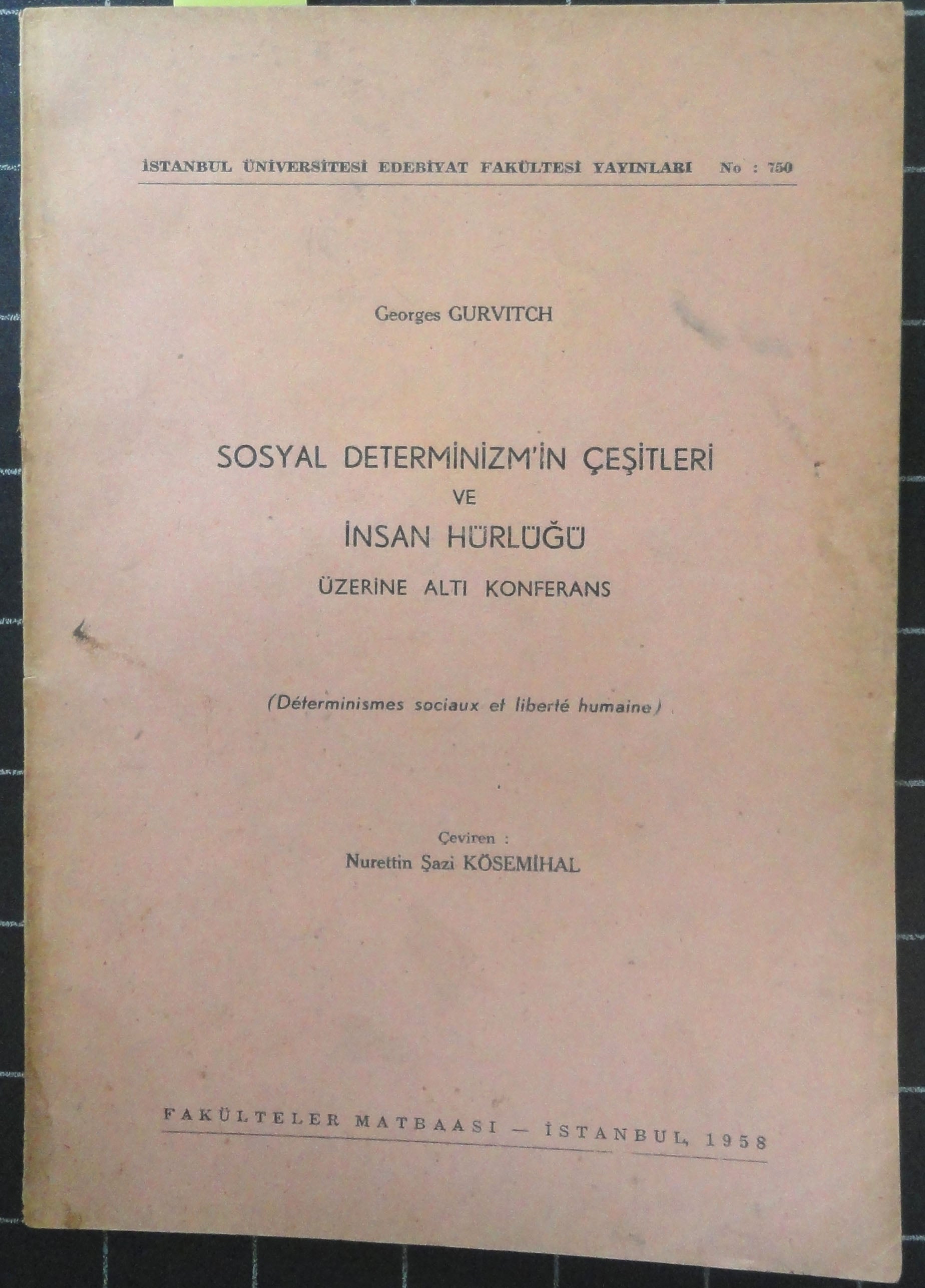 Sosyal Determinizm'in Çeşitleri ve İnsan Hürlüğü Üzerine Altı Konferans