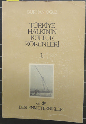 Türkiye Halkının Kültür Kökenleri 1 Giriş Beslenme Teknikleri