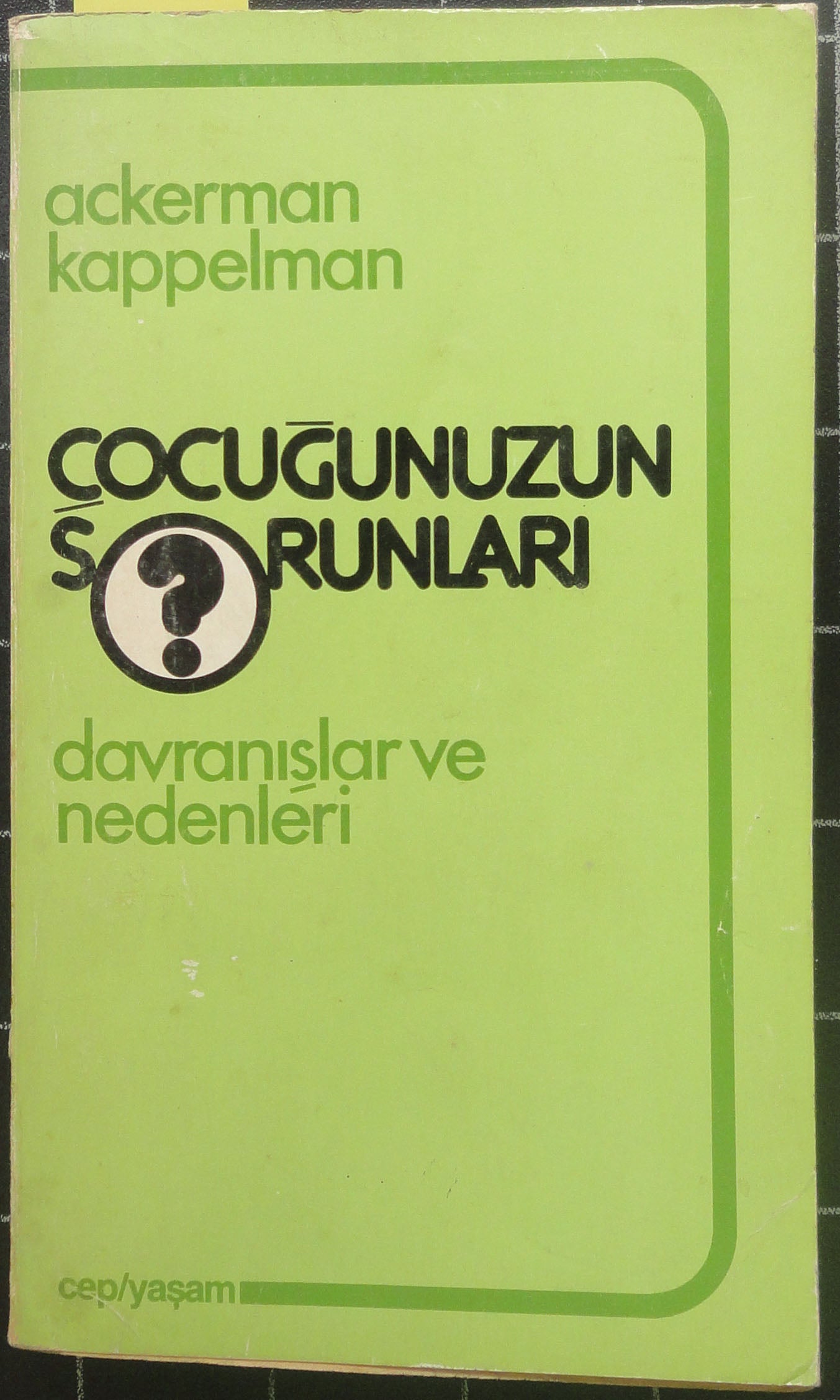 Çocuğunuz  Sorunları Davranışlar ve Nedenleri