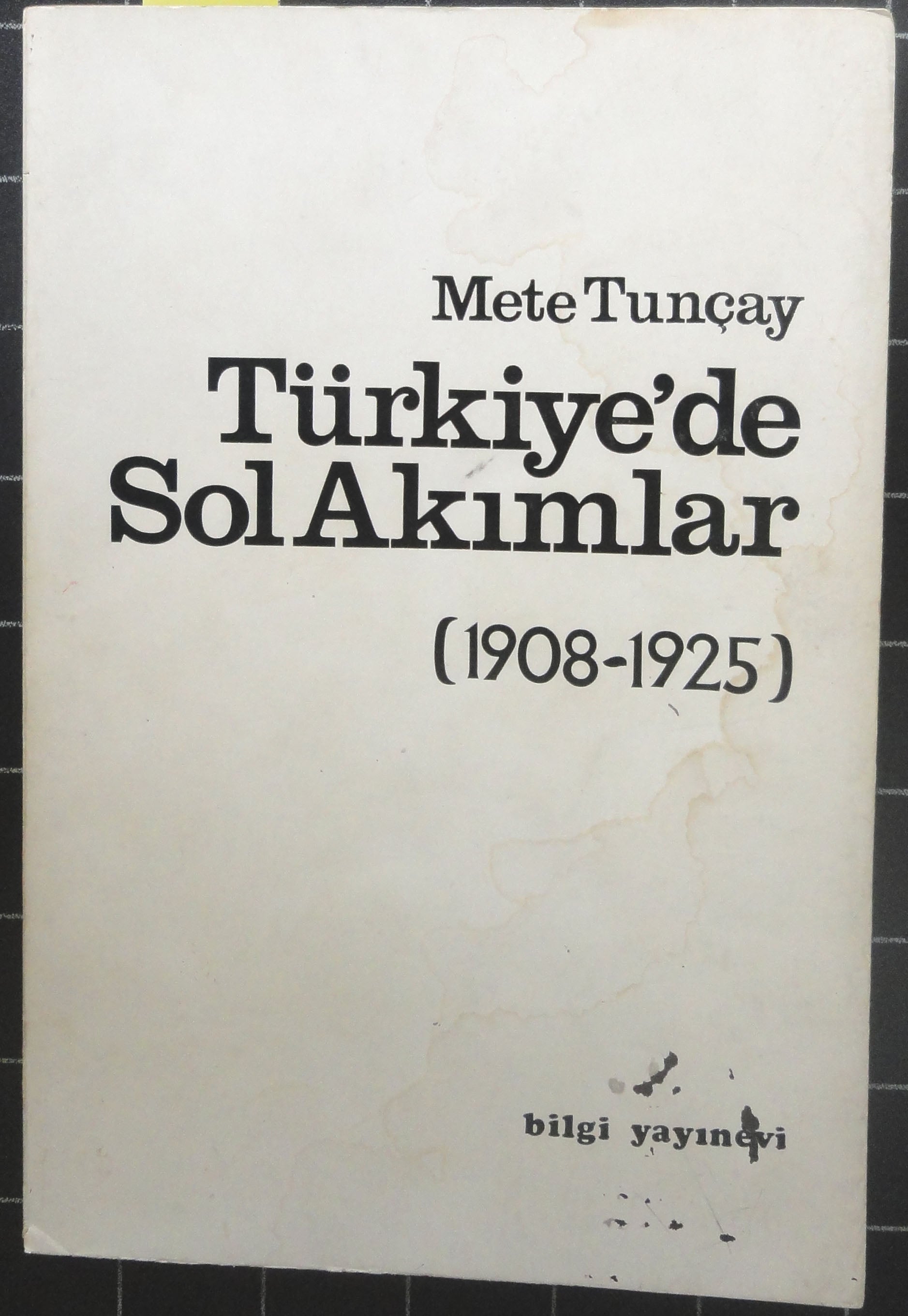 Türkiye'de Sol Akımlar (1908-1925)