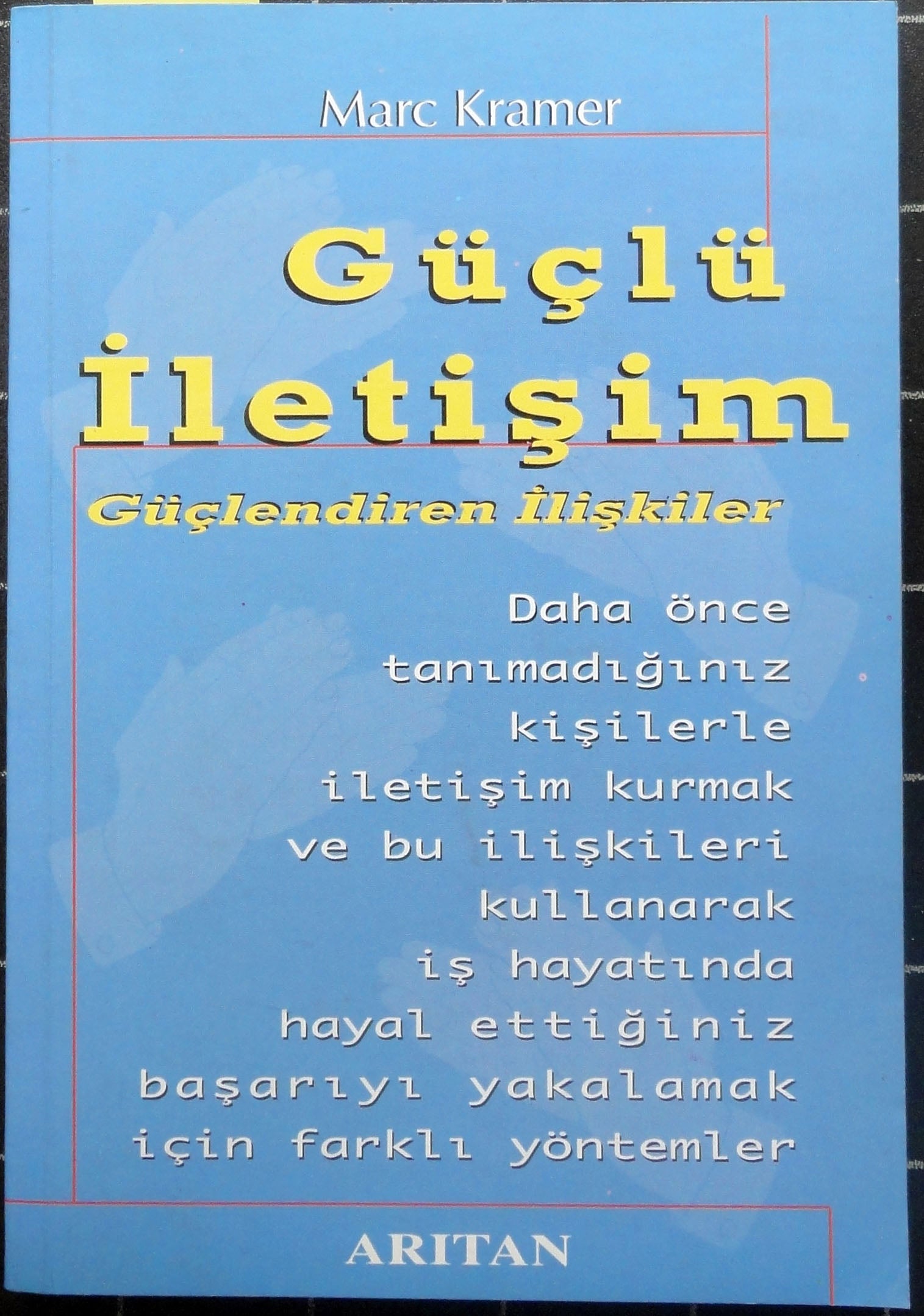 Güçlü İletişim Güçlendiren İlişkiler