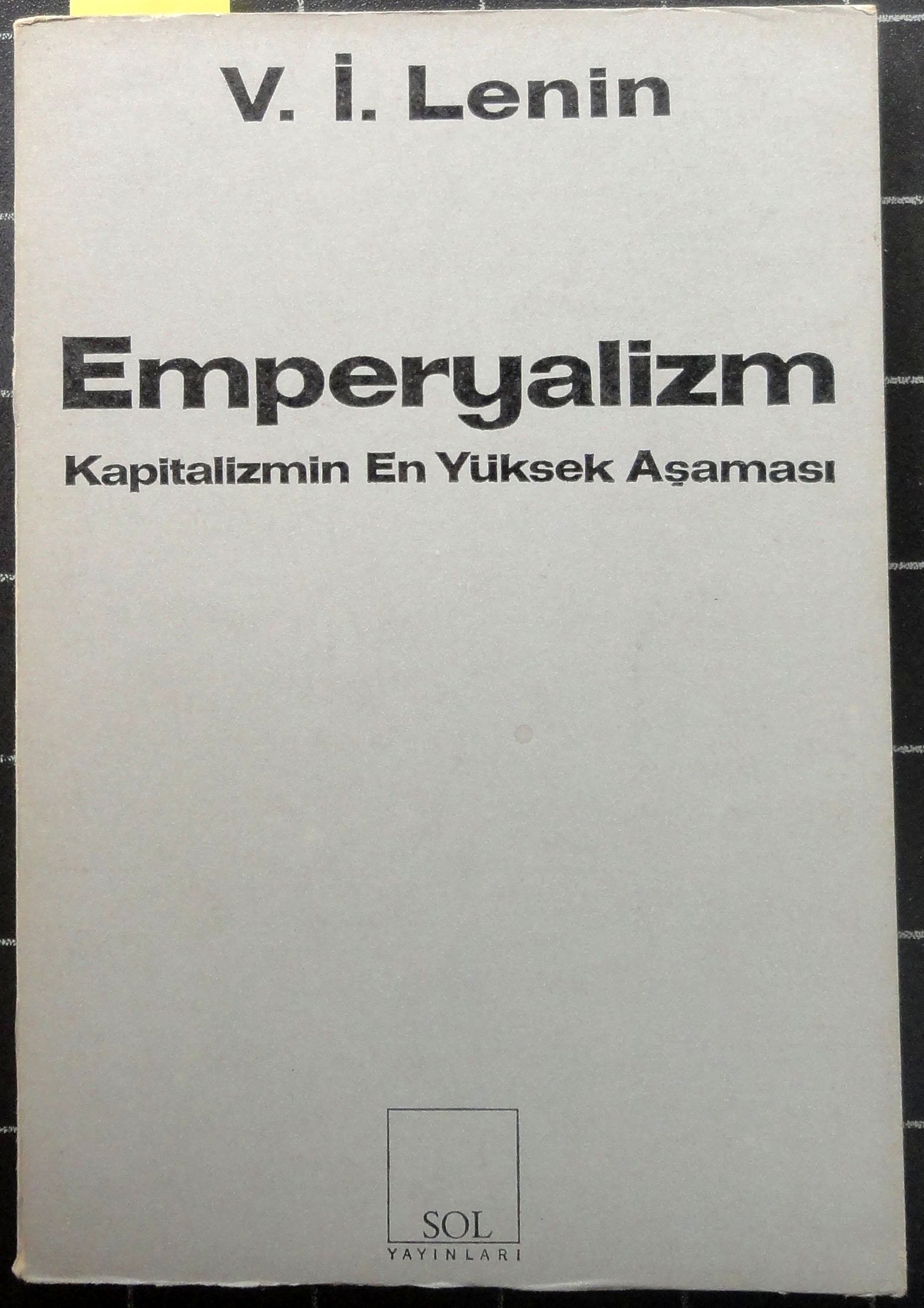 Emperyalizm Kapitalizmin En Yüksek Aşaması