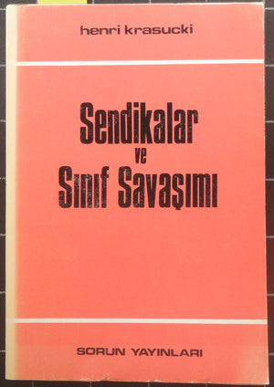 Sendikalar ve Sınıf Savaşımı