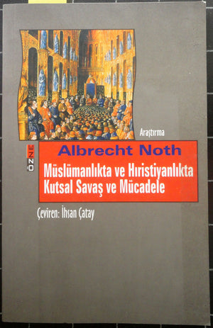 Müslümanlıkta ve Hıristiyanlıkta Kutsal Savaş ve Mücadele