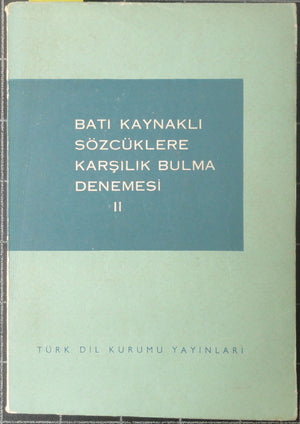 Batı Kaynaklı Sözcüklere Karşılık Bulma Denemesi II