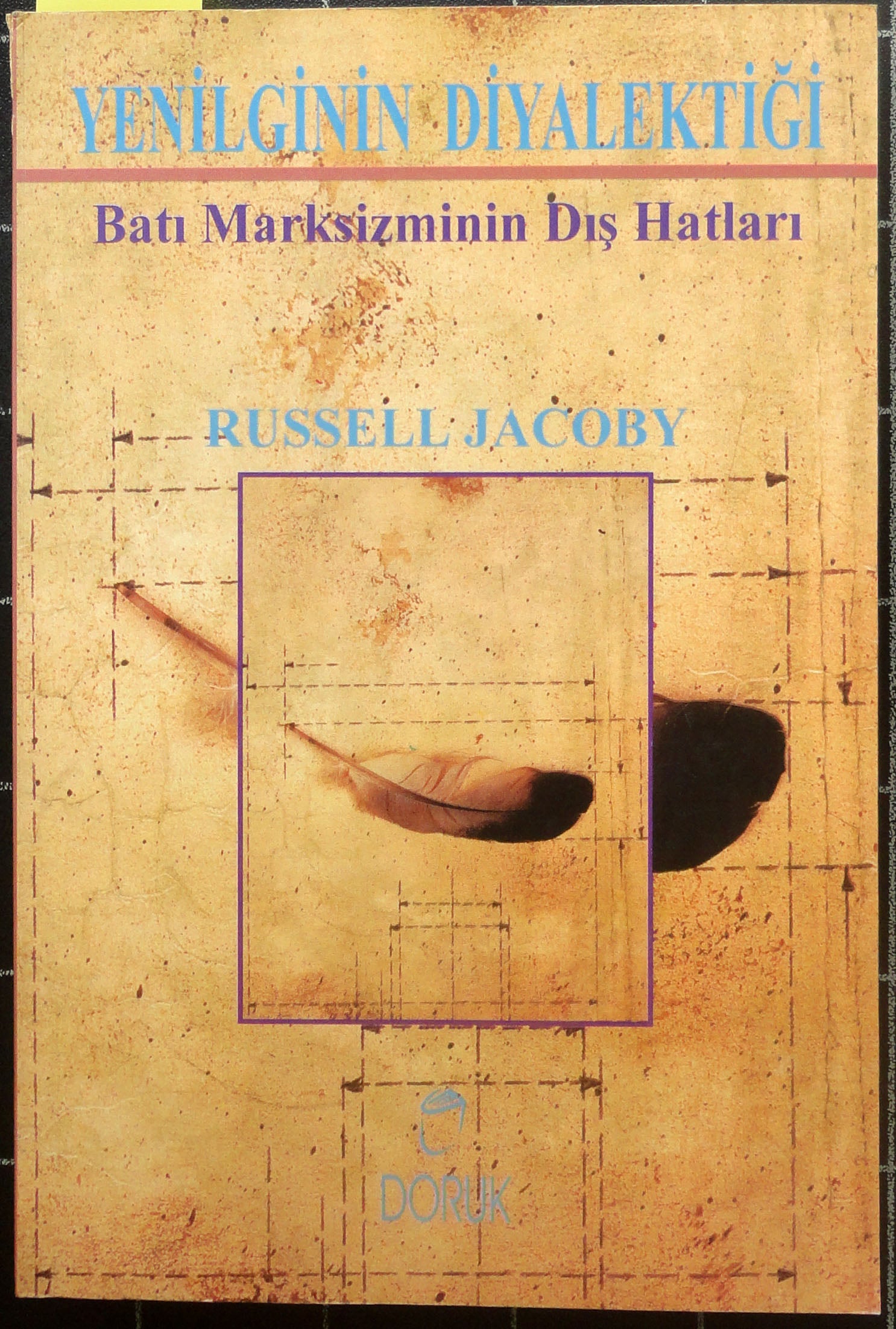 Yenilginin Diyalektiği Batı Marksizmin Dış Hatları