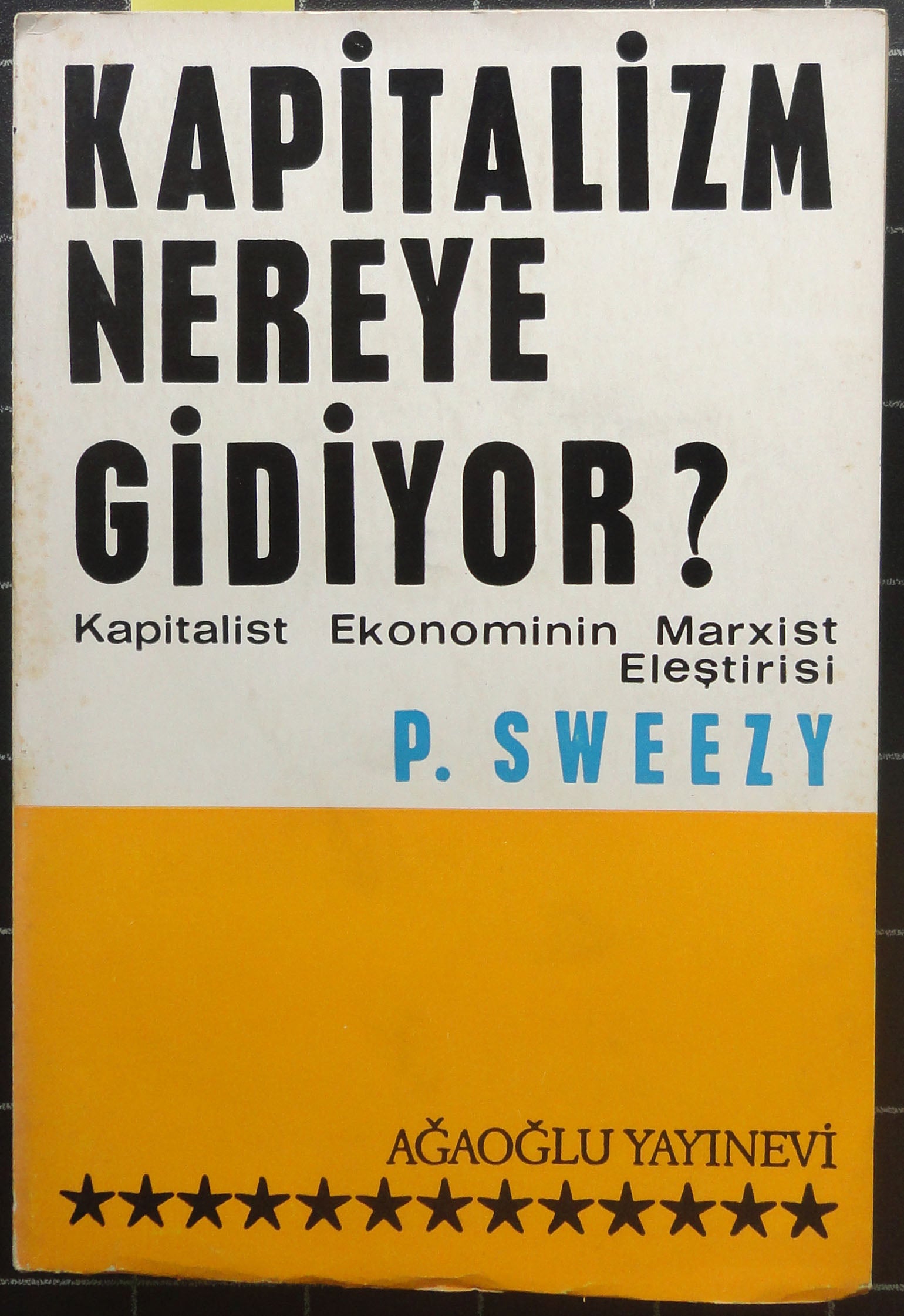Kapitalizm Nereye Gidiyor? Kapitalist Ekonominin Marxist Eleştirisi