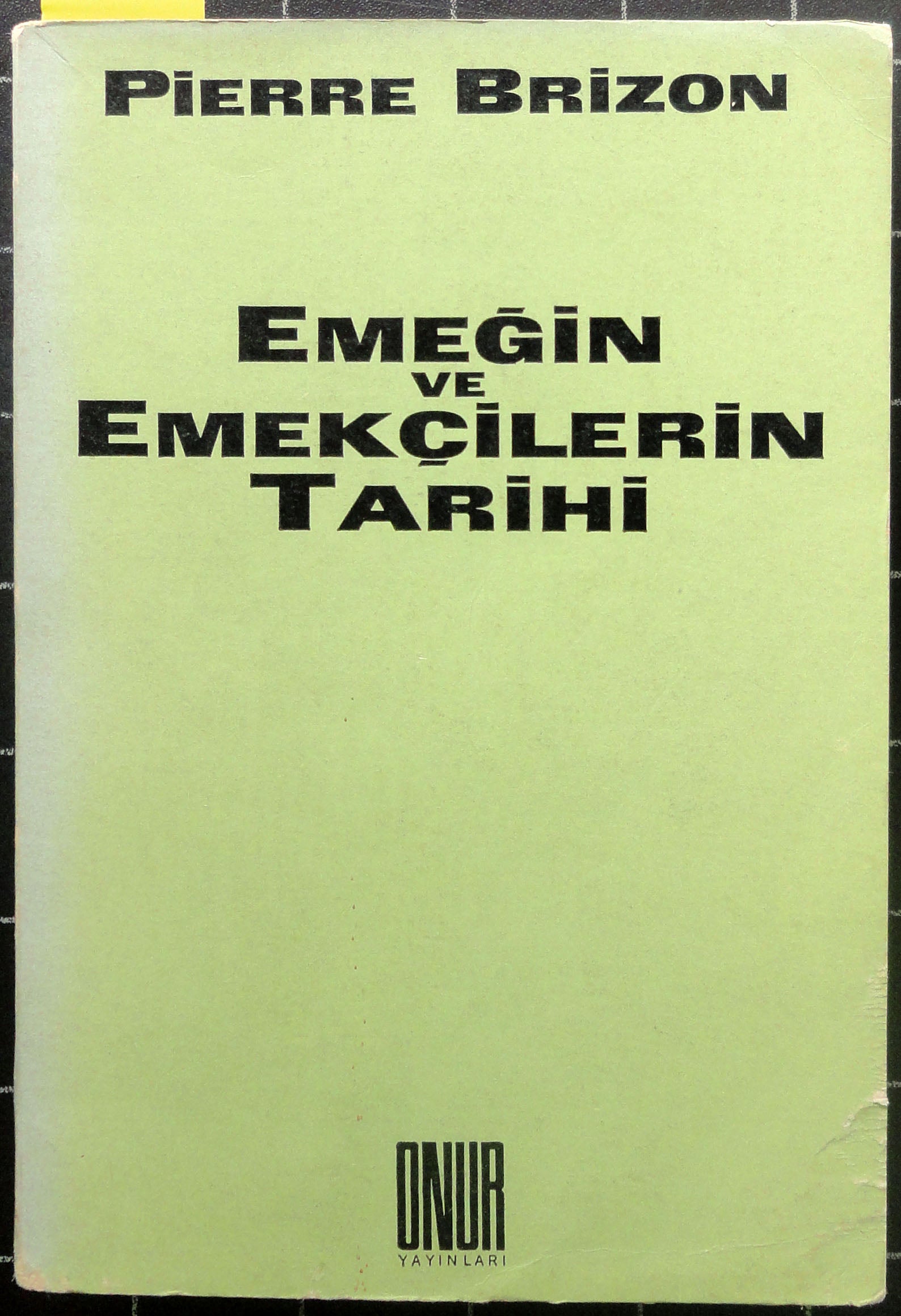 Emeğin ve Emekçilerin Tarihi