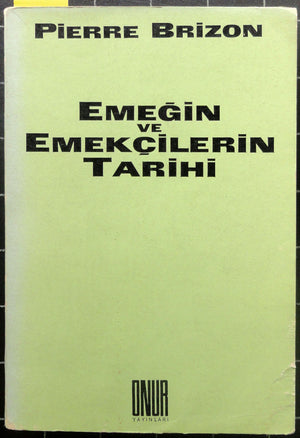Emeğin ve Emekçilerin Tarihi