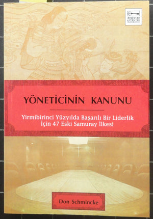 Yöneticinin Kanunu Yirmibirinci Yüzyılda Başarılı Bir Liderlik İçin 47 Eski Samuray İlkesi