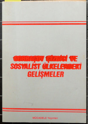 Gorbaçov Çizgisi ve Sosyalist Ülkelerdeki Gelişmeler