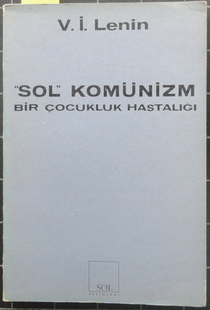 'Sol'' Komünizm Bir Çocukluk Hastalığı