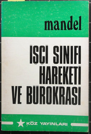İşçi Sınıfı Hareketi ve Bürokrasi