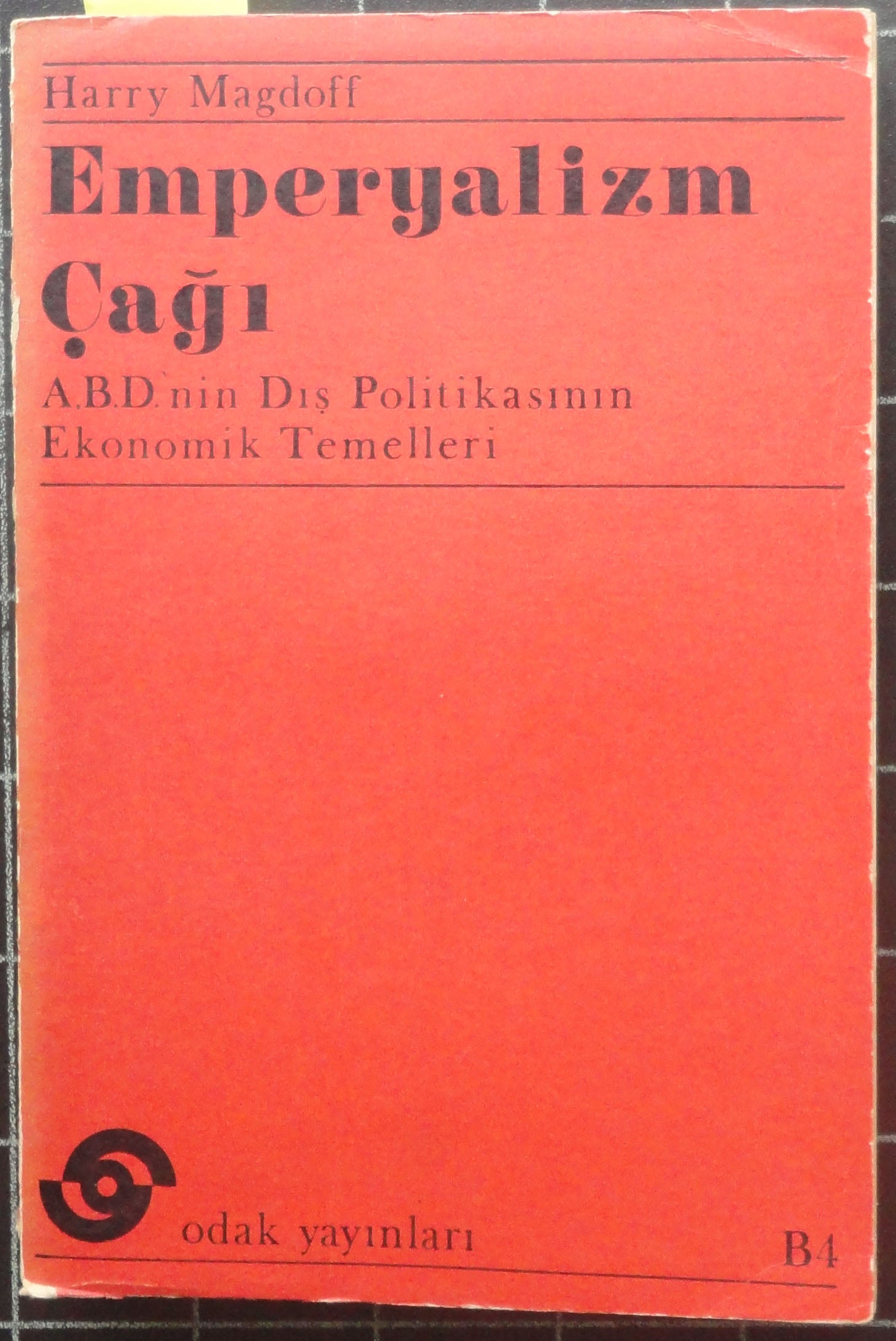 Emperyalizm Çağı A.B.D'nin Dış Politikasının Ekonomik Temelleri