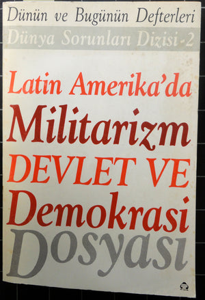 Latin Amerika'da Militarizm Devlet ve Demokrasi Dosyası