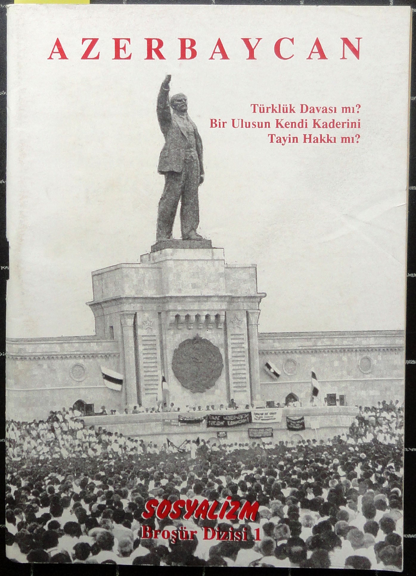 Azerbaycan Türklük Davası mı? Bir Ulusan Kendi Kaderini Tayin Hakkı mı?