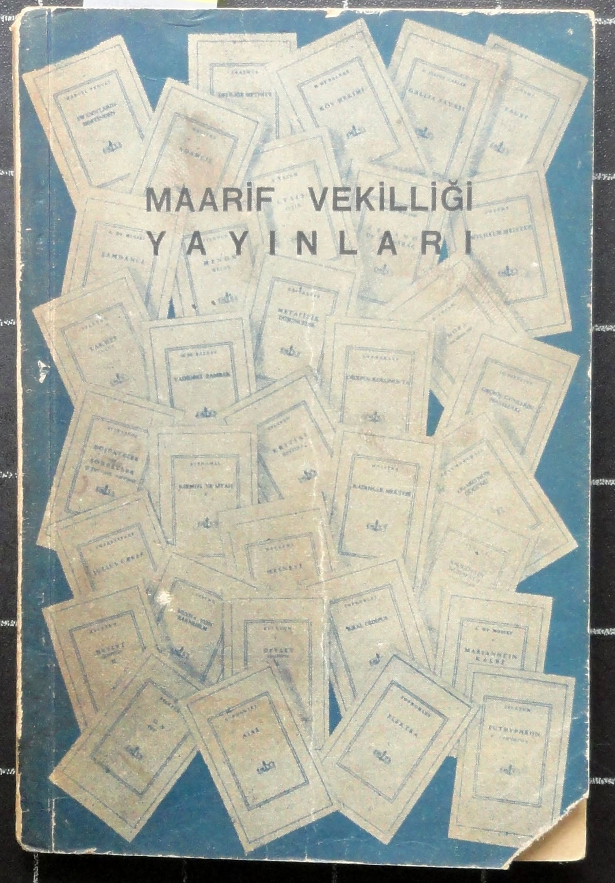 Maarif Vekilliği Yayınları Eser Adlarına Göre Alfabetik Katalog