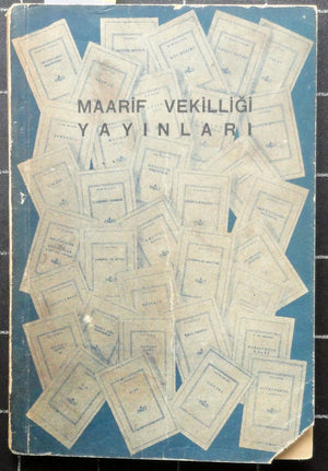 Maarif Vekilliği Yayınları Eser Adlarına Göre Alfabetik Katalog