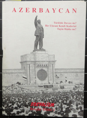 Azerbaycan Türklük Davası mı? Bir Ulusun Kendi Kaderini Tayin Hakkı mı?