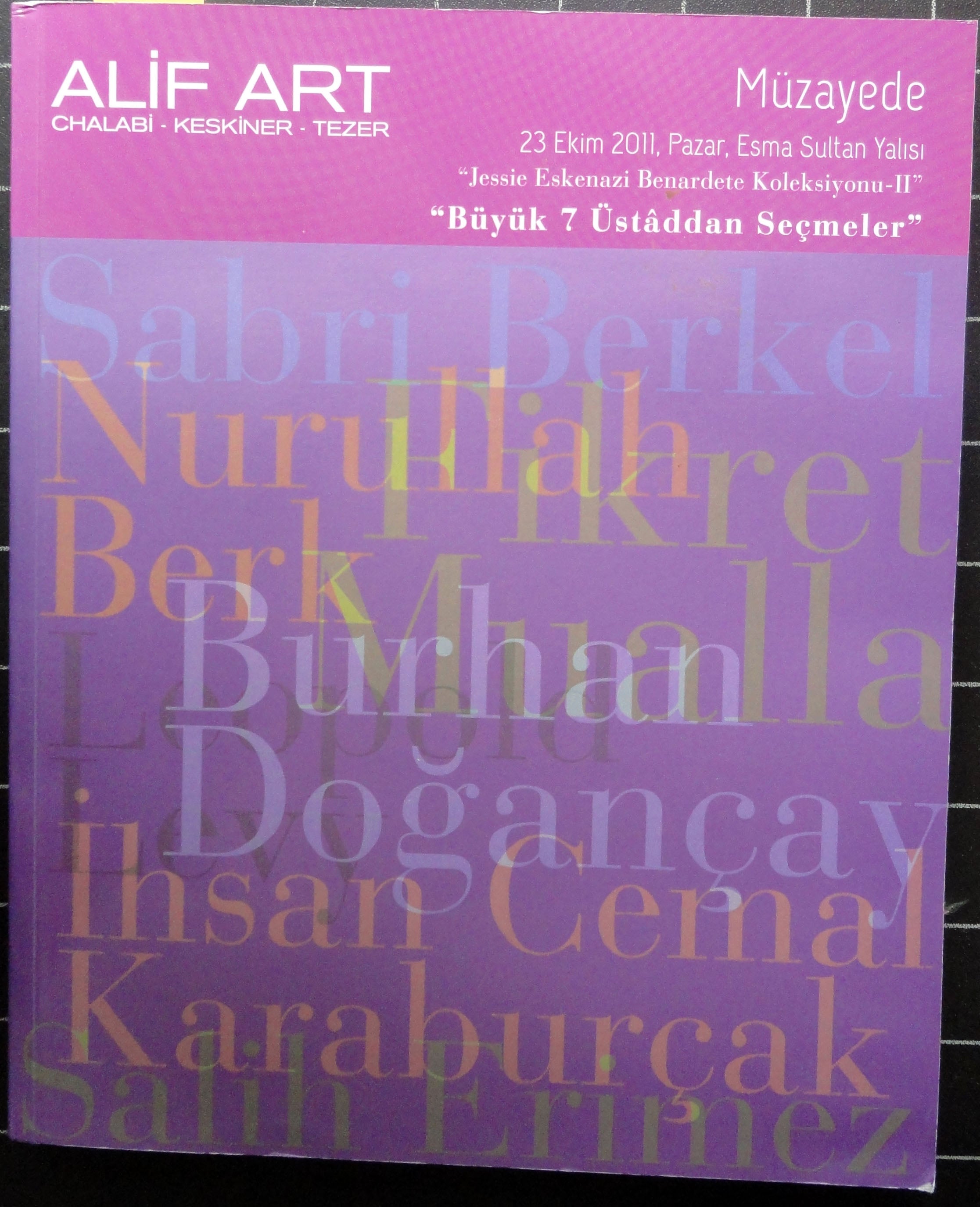 Alif Art Müzayede ''Jessie Eskenazi Benardete Koleksiyonu-II ''Büyük 7 Üstaddan Seçmeler'' 23 Ekim 2011