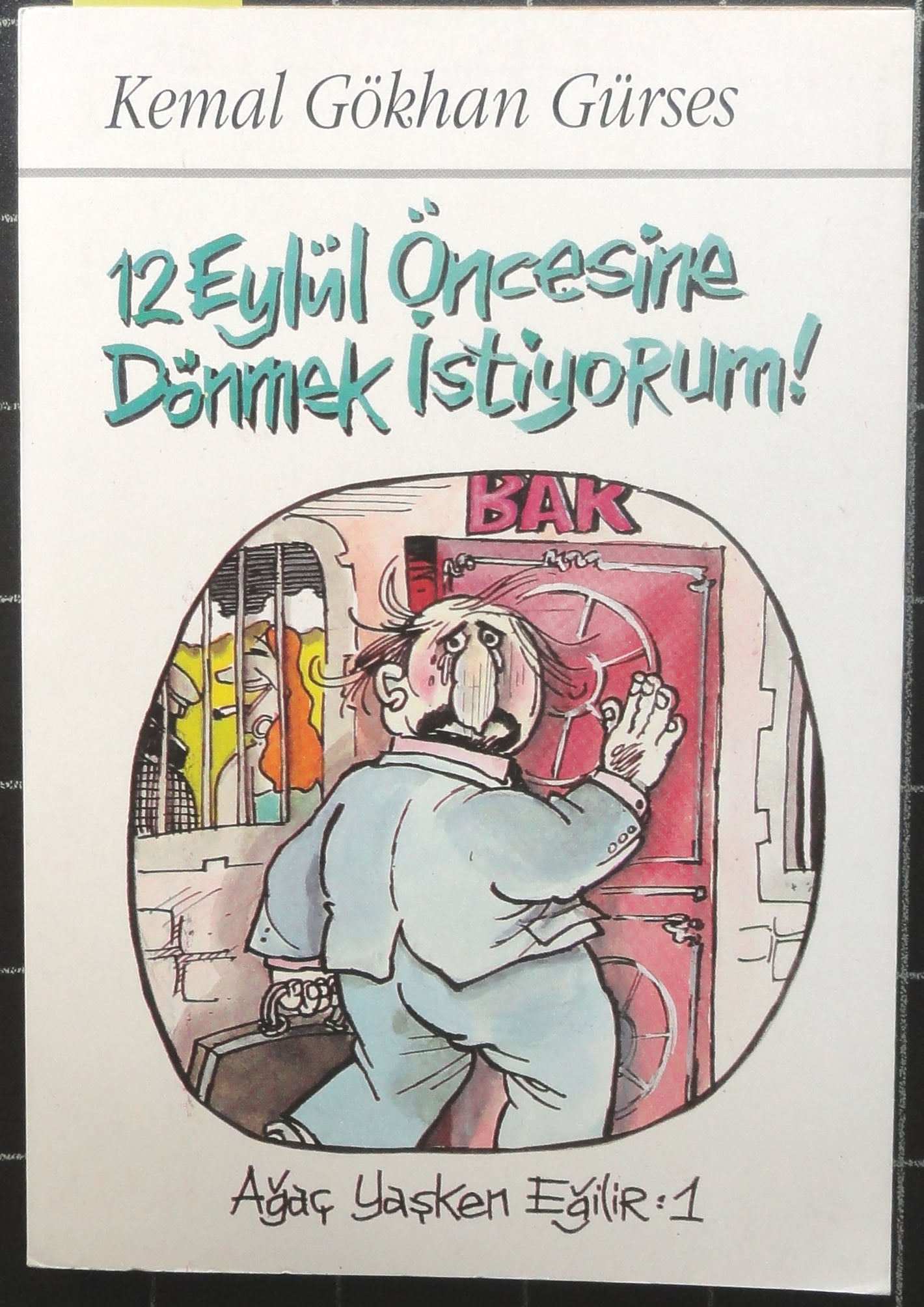 12 Eylül Öncesine Dönmek İstiyorum!