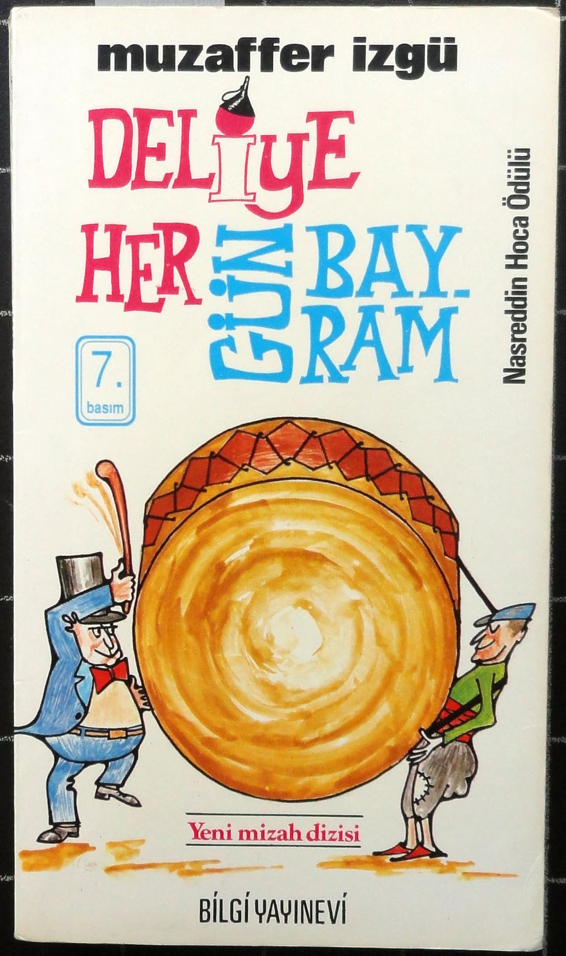Deliye Her Gün Bayram